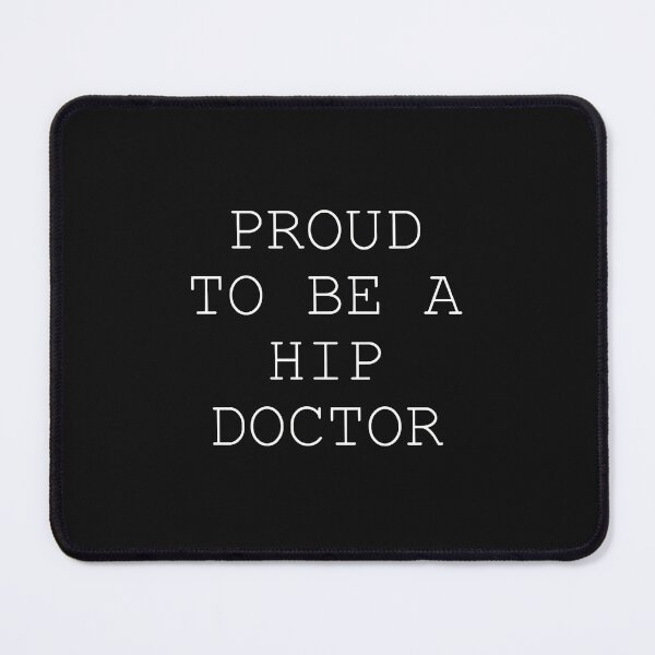Item preview, Proud to be a Hip Doctor - Medical Profession designed and sold by klasenbee.