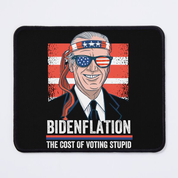 Item preview, Bidenflation The Cost Of Voting Stupid Anti Biden  designed and sold by PennysCrafts.