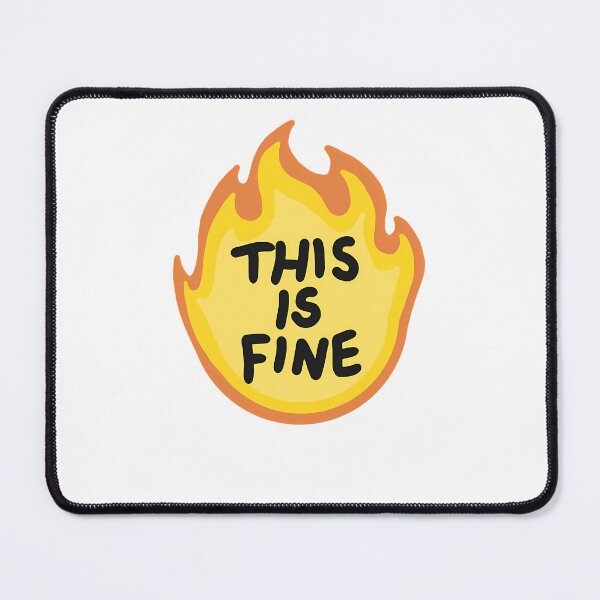 Item preview, This Is Fine Flames designed and sold by blessedblossom-.