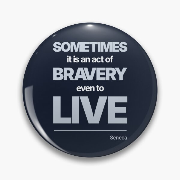 Item preview, Sometimes It Is an Act of Bravery Even to Live - Seneca - Minimalist Style Stoic Quote - Light Version designed and sold by Stoic Core.