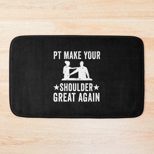 Item preview, PT Make Your Shoulder Great Again designed and sold by kazeckmynea.