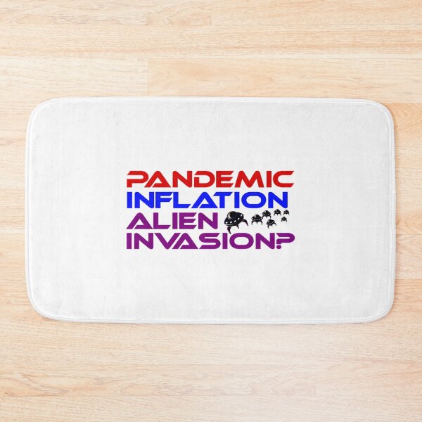 Item preview, Inflation Survivor Pandemic Inflation Alien Invasion They Are Coming designed and sold by PennysCrafts.