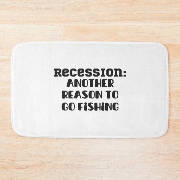 Item preview, Recession - Another Reason To Go Fishing designed and sold by PennysCrafts.