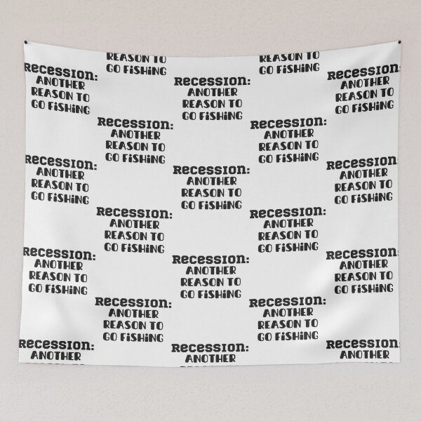 Item preview, Recession - Another Reason To Go Fishing designed and sold by PennysCrafts.