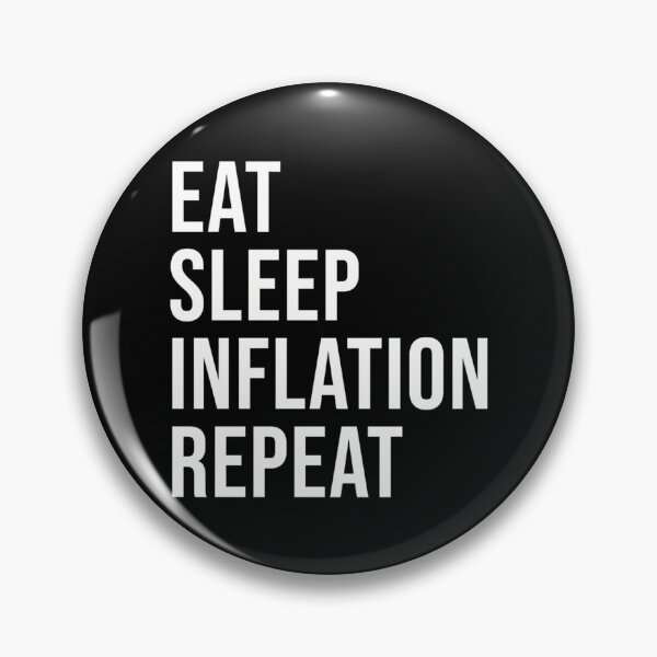 Item preview, Eat Sleep Inflation Repeat designed and sold by PennysCrafts.