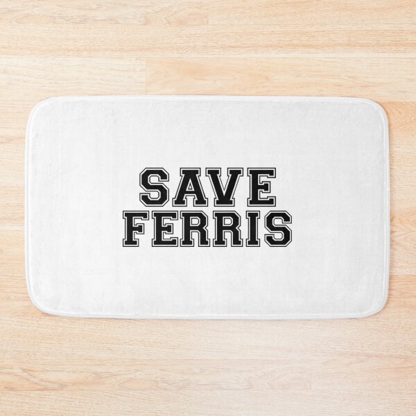 Item preview, Save Ferris  designed and sold by blindgoldrushs.