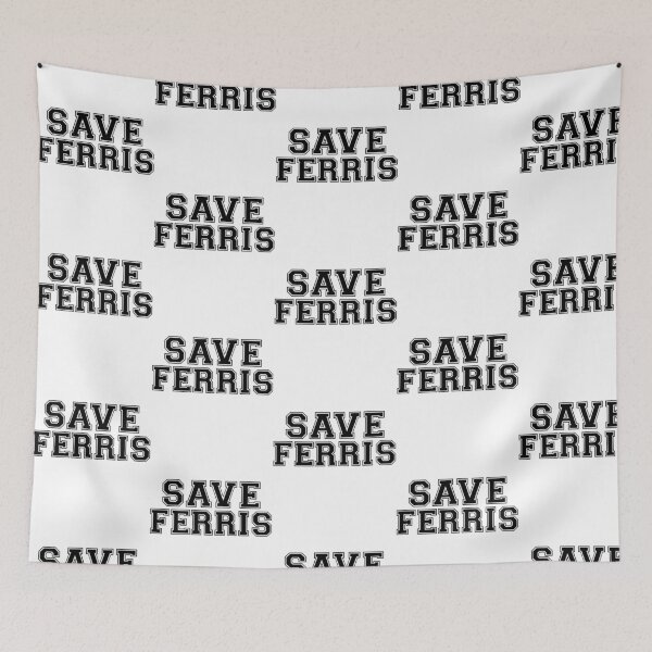 Item preview, Save Ferris  designed and sold by blindgoldrushs.