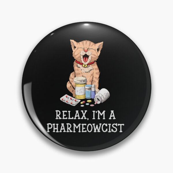Item preview, Relax I'm a Pharmeowcist Cat Pill Funny Humor designed and sold by klasenbee.