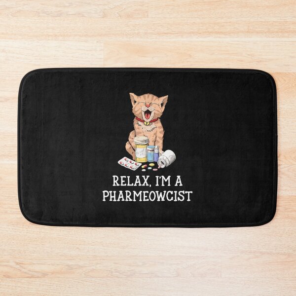 Item preview, Relax I'm a Pharmeowcist Cat Pill Funny Humor designed and sold by klasenbee.