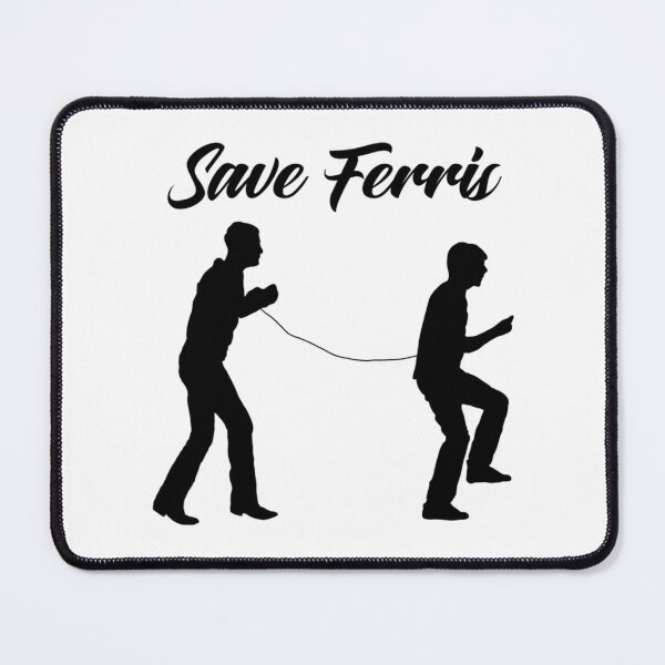 Item preview, Save Ferris Footloose designed and sold by blindgoldrushs.
