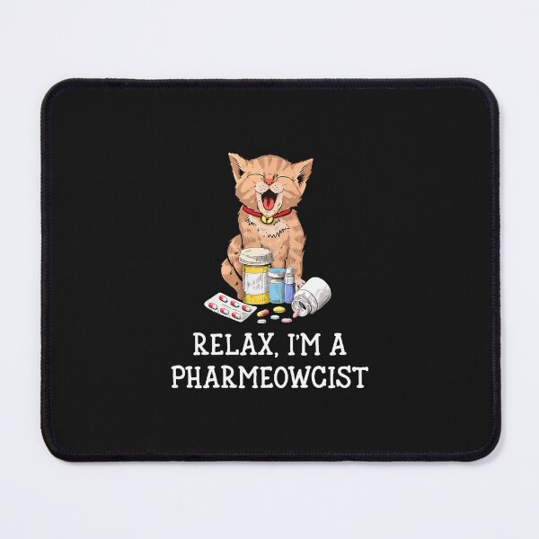 Item preview, Relax I'm a Pharmeowcist Cat Pill Funny Humor designed and sold by kazeckmynea.