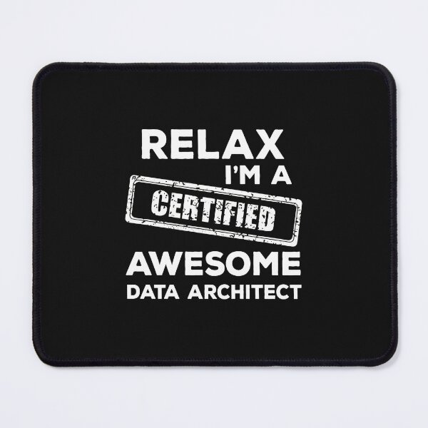 Item preview, Relax I'm Certified Awesome Data Architect designed and sold by klasenbee.