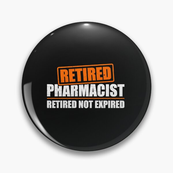 Item preview, Retired Pharmacist Retired Not Expired designed and sold by kazeckmynea.