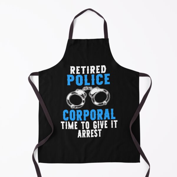 Item preview, Retired Police Corporal Time To Give It Arrest designed and sold by klasenbee.