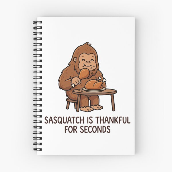 Item preview, Sasquatch Is Thankful For Seconds Funny Bigfoot Thanksgiving Turkey Food designed and sold by raedattia.