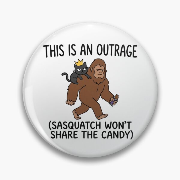 Item preview, This Is An Outrage Sasquatch Wont Share The Candy Funny Bigfoot Cat designed and sold by raedattia.