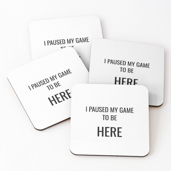 Item preview, I Paused My Game to Be Here Funny Gamer Tee designed and sold by low battery meme design.