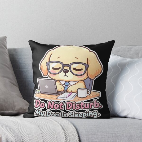 Item preview, Do Not Disturb My Dog Is Sleeping  designed and sold by lakanarivas.