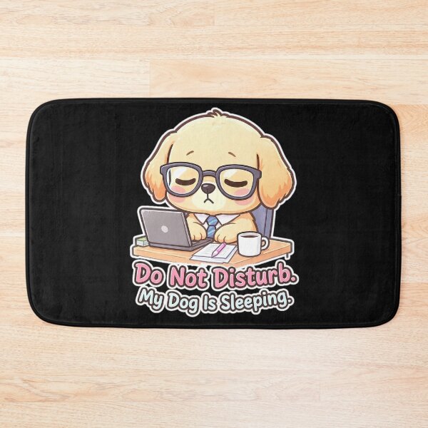 Item preview, Do Not Disturb My Dog Is Sleeping  designed and sold by lakanarivas.
