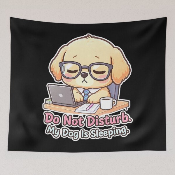 Item preview, Do Not Disturb My Dog Is Sleeping  designed and sold by lakanarivas.