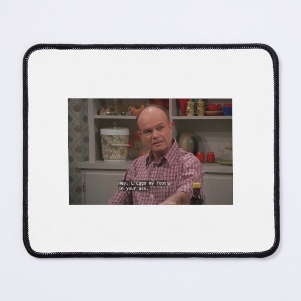 Item preview, Eggo My Foot In Your Ass That 70'S Show designed and sold by Whimzu.