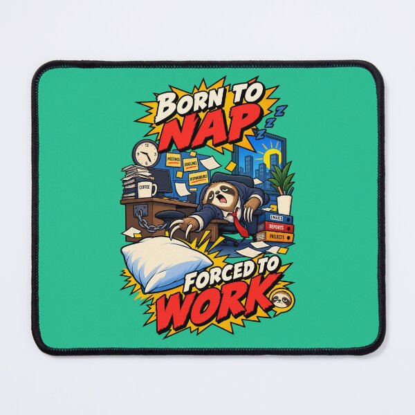 Item preview, Sloth Born To Nap Forced To Work  designed and sold by chesterosul.