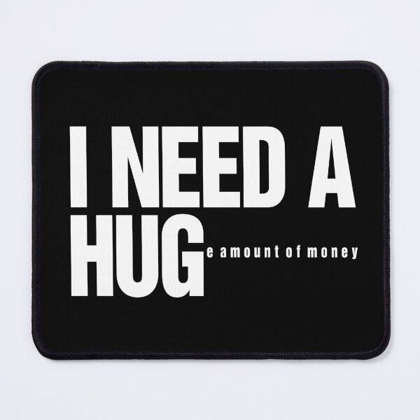 Item preview, I Need A Huge Amount Of Money Funny Quote designed and sold by artworkathome.