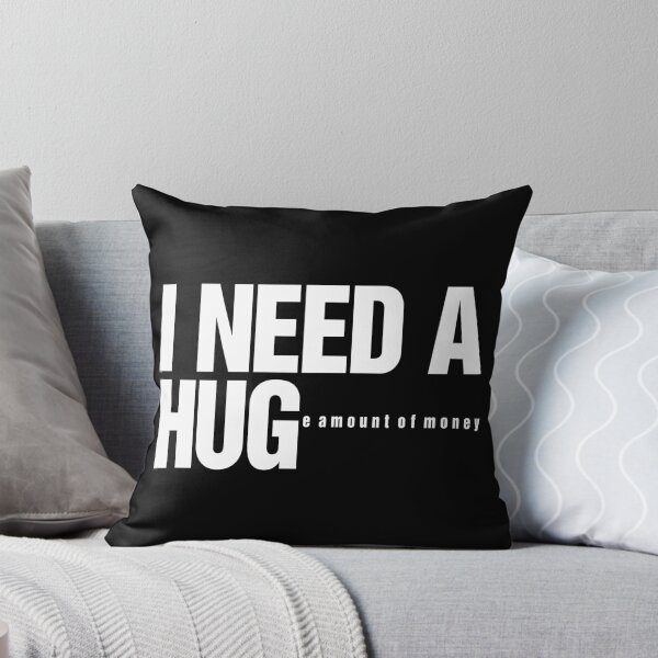 Item preview, I Need A Huge Amount Of Money Funny Quote designed and sold by artworkathome.