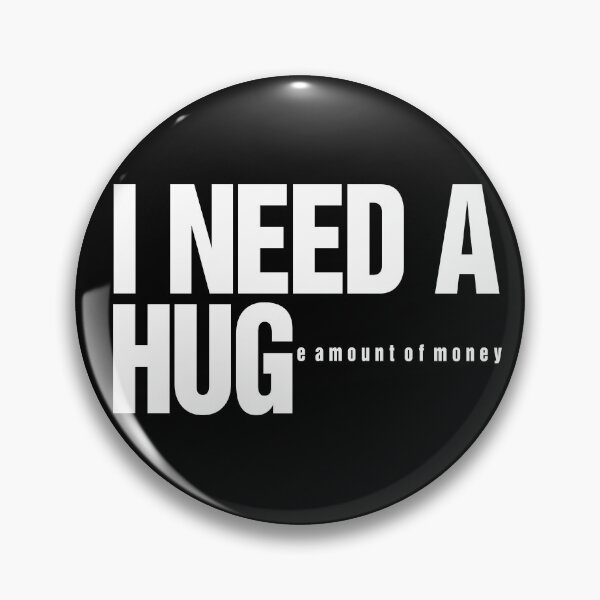 Item preview, I Need A Huge Amount Of Money Funny Quote designed and sold by artworkathome.