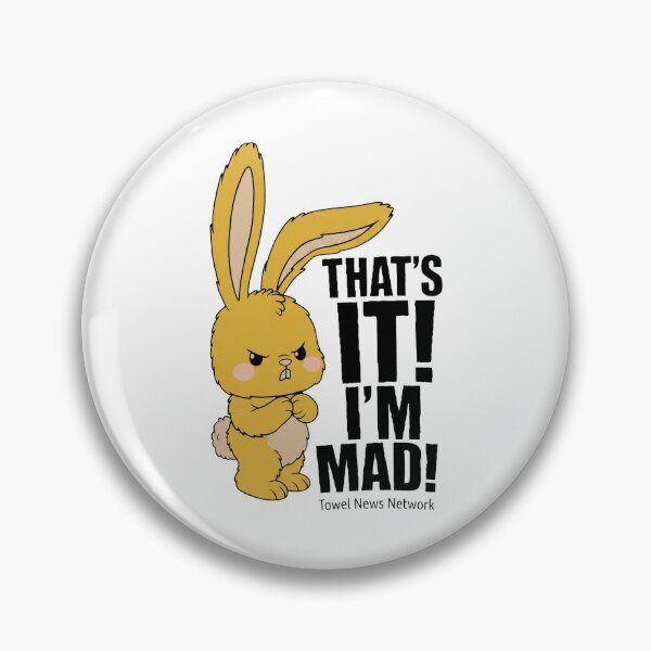 Item preview, That's It I'm Mad Towel News Network Rabbit designed and sold by onlytiggokk.