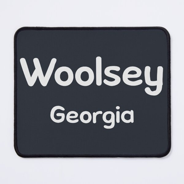 Item preview, Woolsey, Georgia, Woolsey GA, Woolsey Georgia designed and sold by MoMidoStore.
