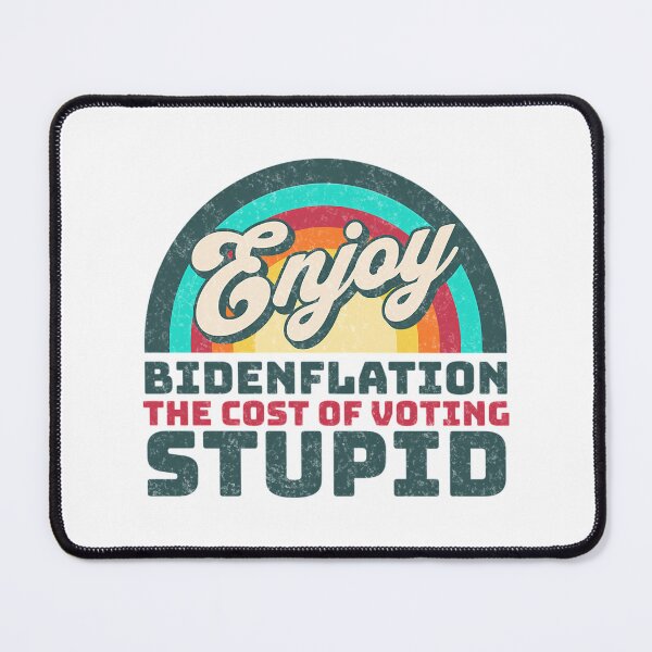 Item preview, Enjoy Bidenflation The Cost Of Voting Stupid designed and sold by AnyLilThing.