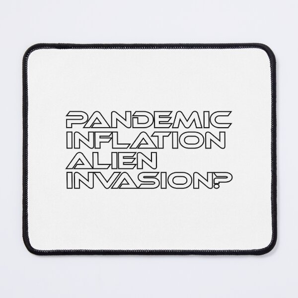 Item preview, Inflation Survivor Pandemic Inflation Alien Invasion Space Travel designed and sold by AnyLilThing.