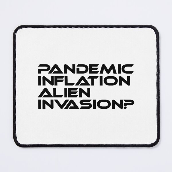 Item preview, Inflation Survivor Pandemic Inflation Alien Invasion They Are Comingfor Us designed and sold by AnyLilThing.