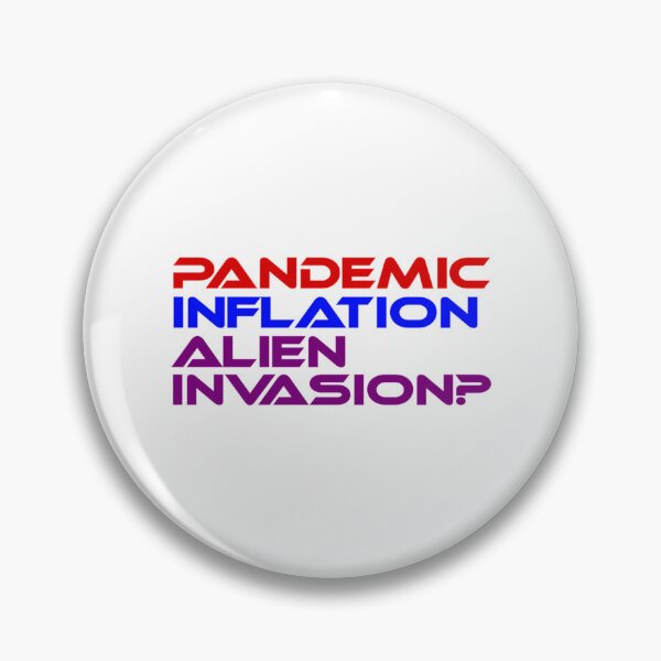 Item preview, Inflation Survivor Pandemic Inflation Alien Invasion designed and sold by AnyLilThing.