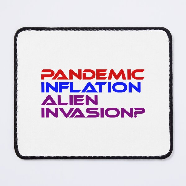 Item preview, Inflation Survivor Pandemic Inflation Alien Invasion designed and sold by AnyLilThing.