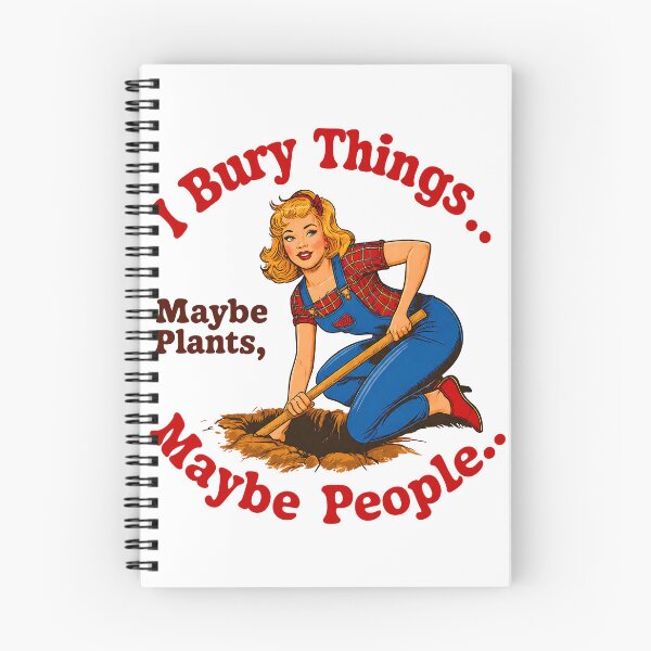 Item preview, I Bury Things Maybe Plants Maybe People Funny designed and sold by yashuna.
