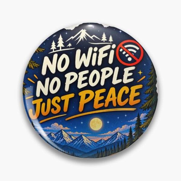 Item preview, No Wifi... No People... Just Peace Camping designed and sold by Pixel Palette.