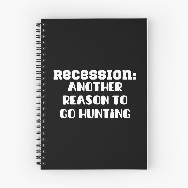 Item preview, Recession - Another Reason To Go Hunting designed and sold by AnyLilThing.