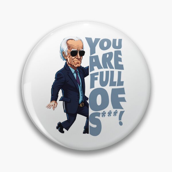 Item preview, Youre Full Of S  Joe Biden designed and sold by AnyLilThing.