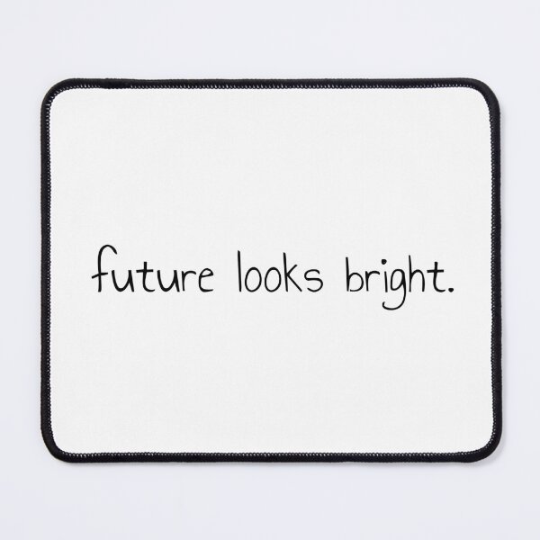 Item preview, Future Looks Bright designed and sold by PublicArtDesign.