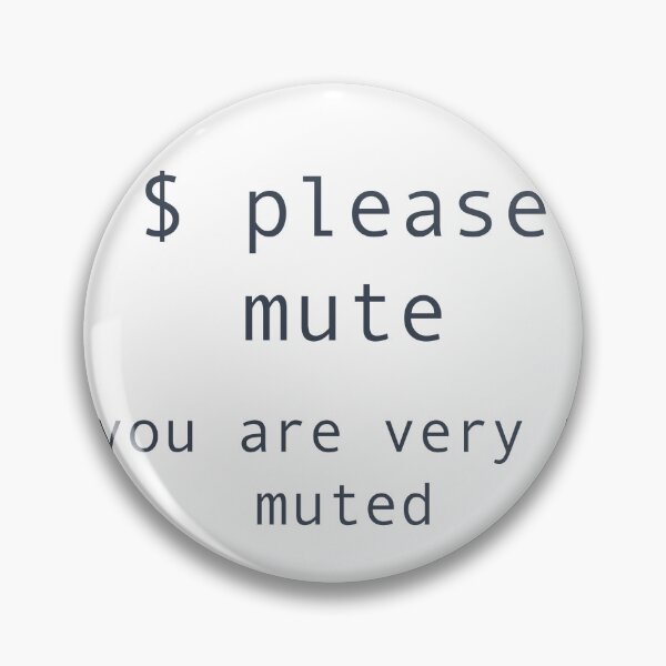 Item preview, Please Mute You Are Very Not Muted Shirt designed and sold by Power Designs.