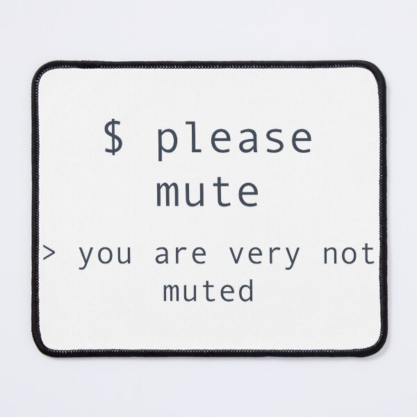 Item preview, Please Mute You Are Very Not Muted Shirt designed and sold by Power Designs.