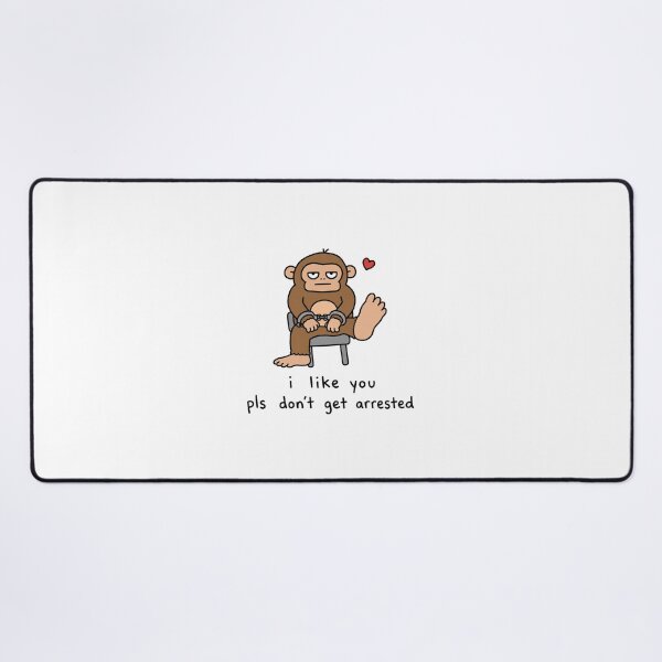 Item preview, I Like You Funny Monkey Arrested Meme designed and sold by MonkiFlipp.