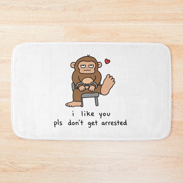 Item preview, I Like You Funny Monkey Arrested Meme designed and sold by MonkiFlipp.