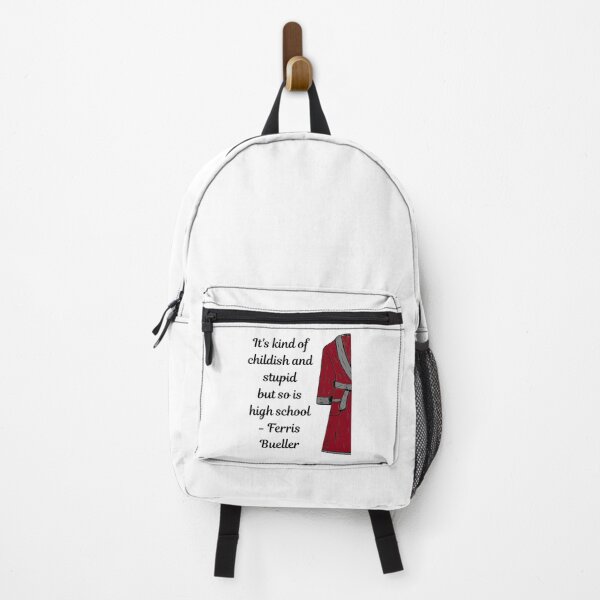 Item preview, It'S Kind Of Childish And Stupid But So Is High School - Ferris Bueller designed and sold by Alacenakarts.