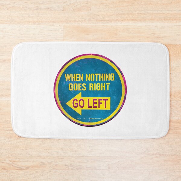 Item preview, Go Left When Nothing Goes Right Neon Magenta Signage designed and sold by ForRealSerial.
