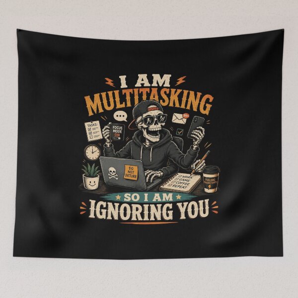 Item preview, i am multitasking so i am ignoring you – Funny Sarcastic Quote Design designed and sold by Artimax-Studio.