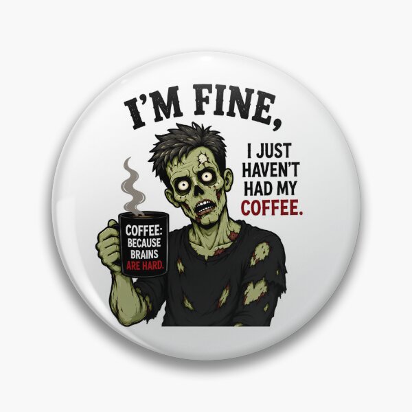 Item preview, I’m Fine I Just Haven’t Had My Coffee – Funny Zombie Coffee Lover Humor designed and sold by SVALANART.