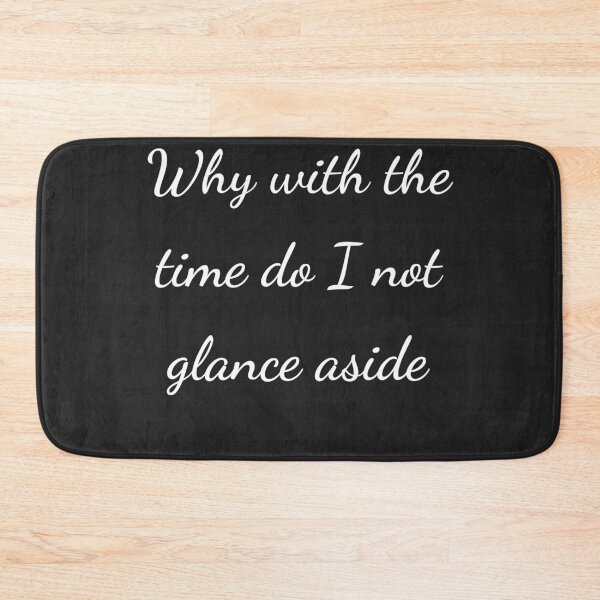 Item preview, “Why with the time do I not glance aside” - handwriting white designed and sold by ariksworld.